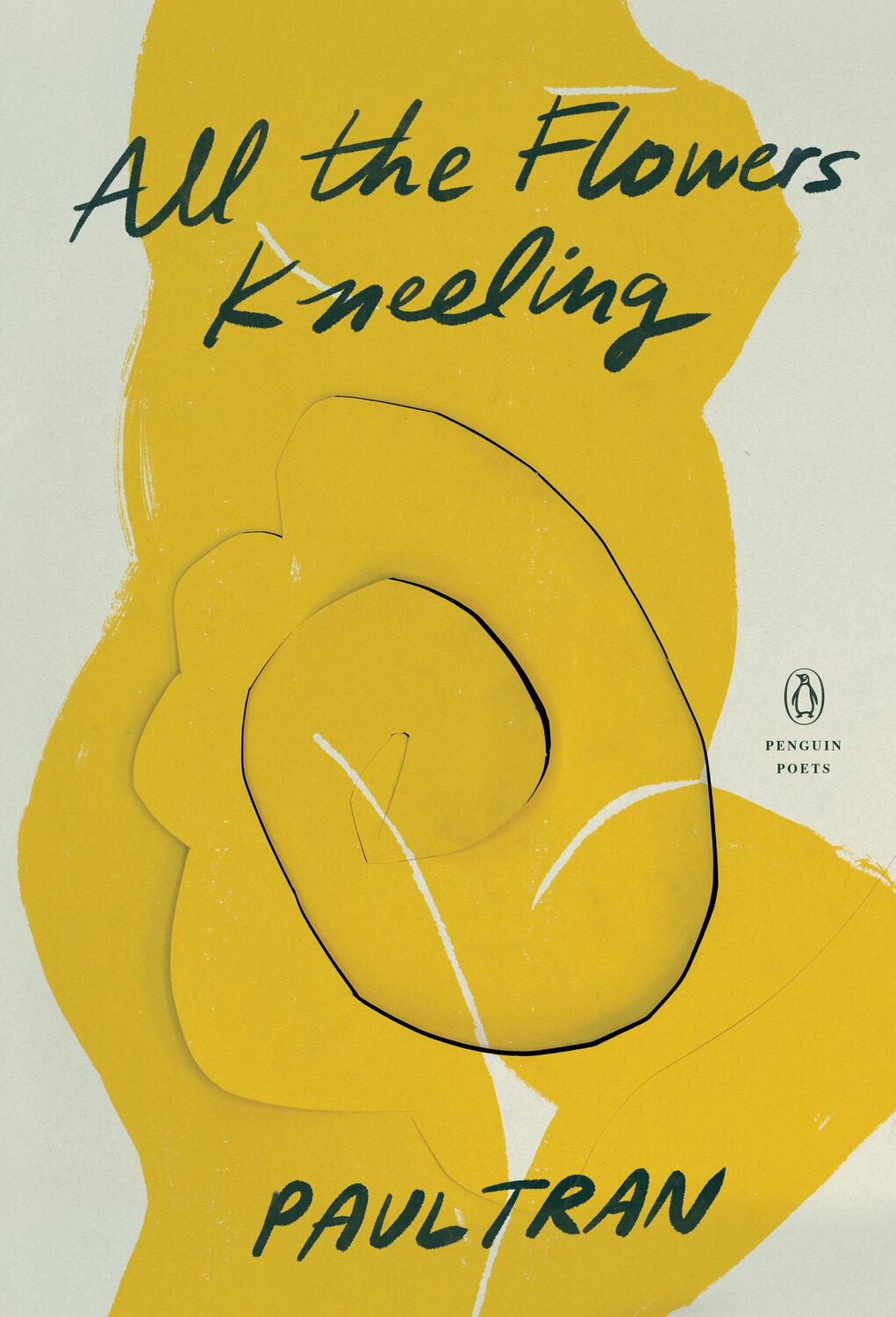 Cover: 9780143136842 | All the Flowers Kneeling | Paul Tran | Taschenbuch | Penguin Poets