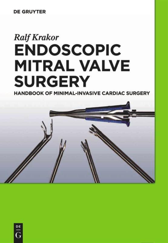 Cover: 9783110254228 | Endoscopic Mitral Valve Surgery | Ralf Krakor | Buch | X | Englisch