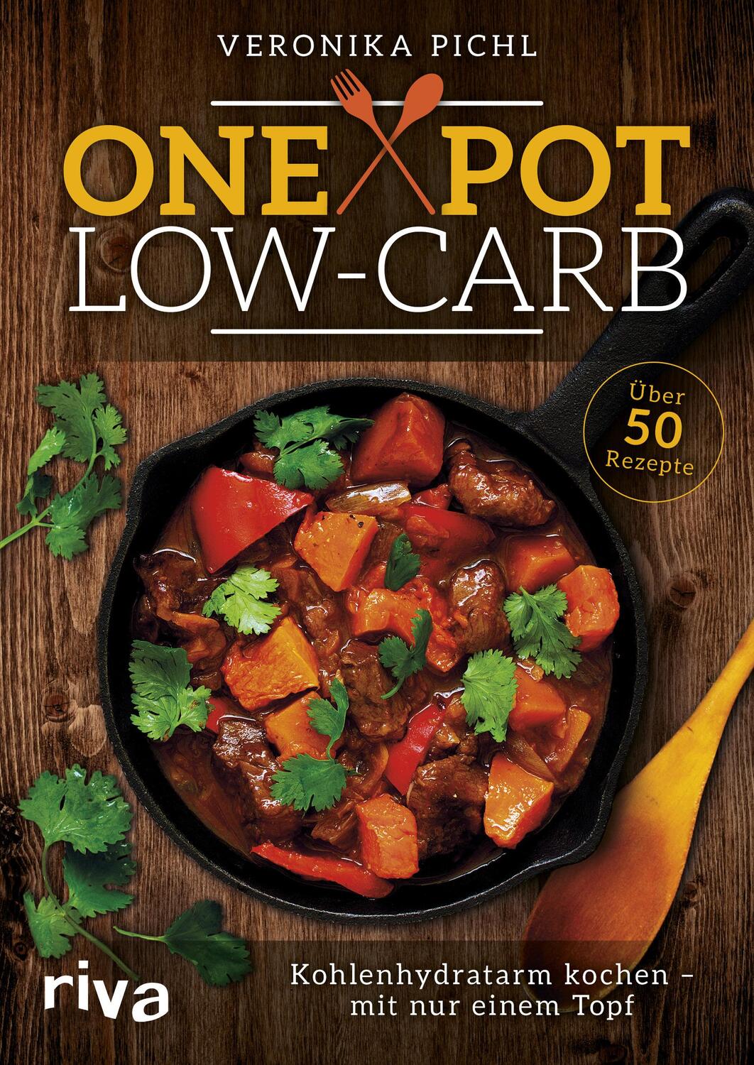 Cover: 9783742303288 | One Pot Low-Carb | Kohlenhydratarm kochen - mit nur einem Topf | Pichl