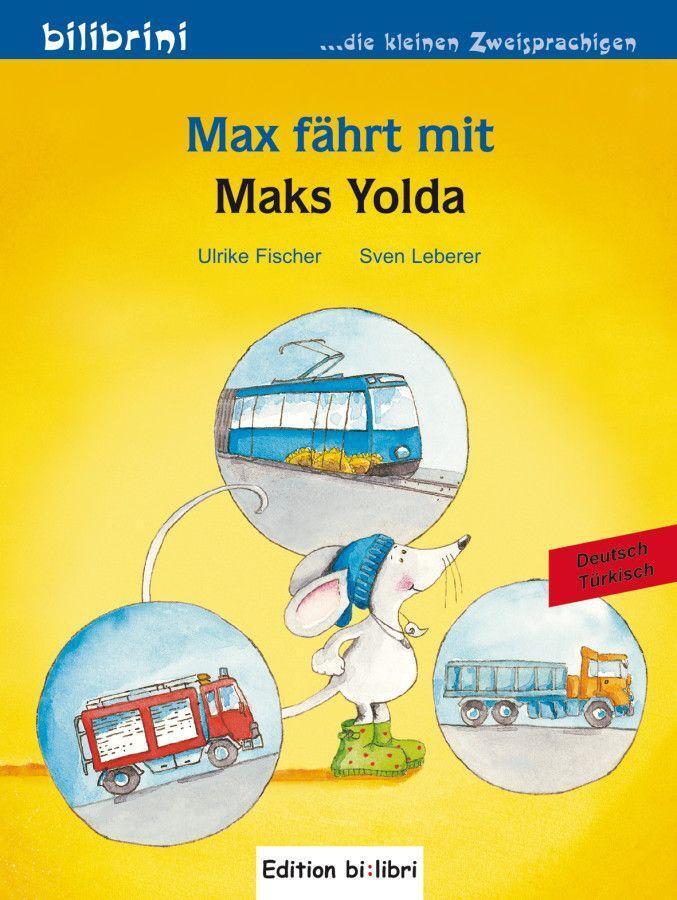 Cover: 9783197995953 | Max fährt mit/Maks Yolda | Ulrike Fischer | Broschüre | 16 S. | 2013