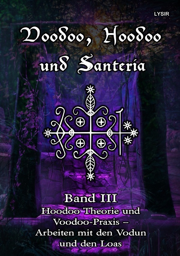 Cover: 9783753177090 | Voodoo, Hoodoo und Santeria - BAND 3 - Hoodoo Theorie und...