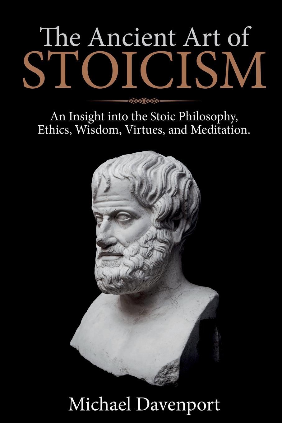Cover: 9781922346032 | The Ancient Art of Stoicism | Michael Davenport | Taschenbuch | 2019