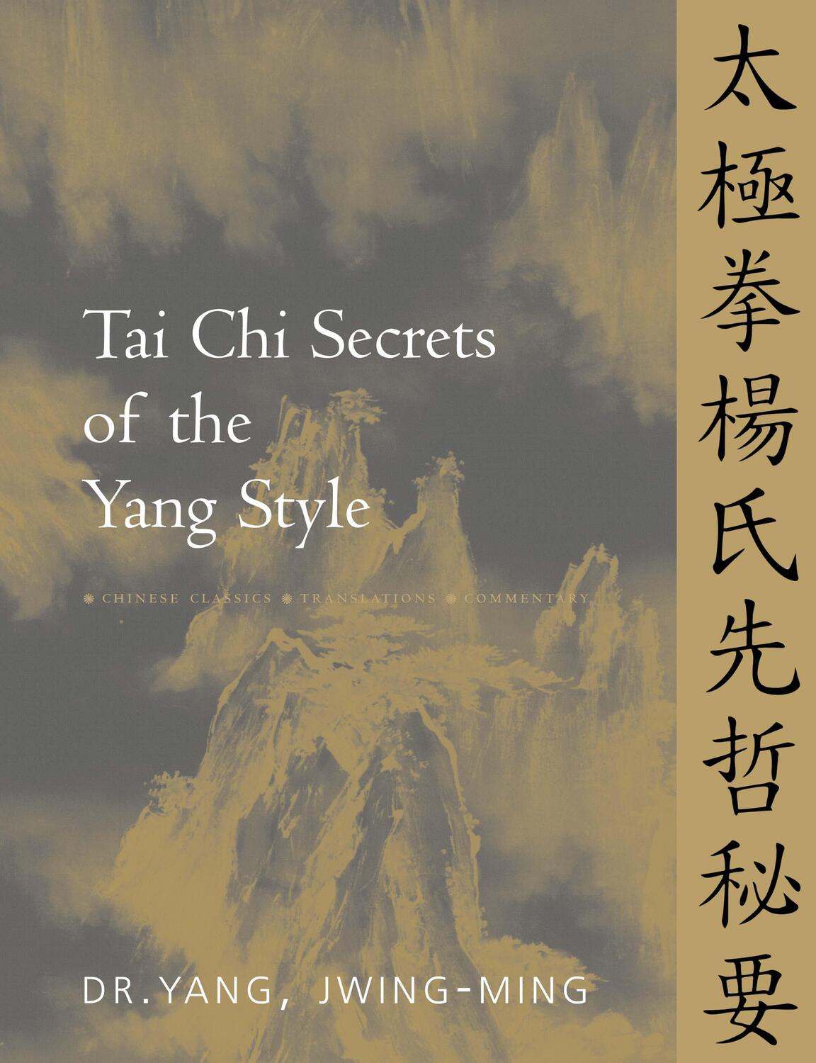 Cover: 9781886969094 | Tai Chi Secrets of the Yang Style: Chinese Classics, Translations,...