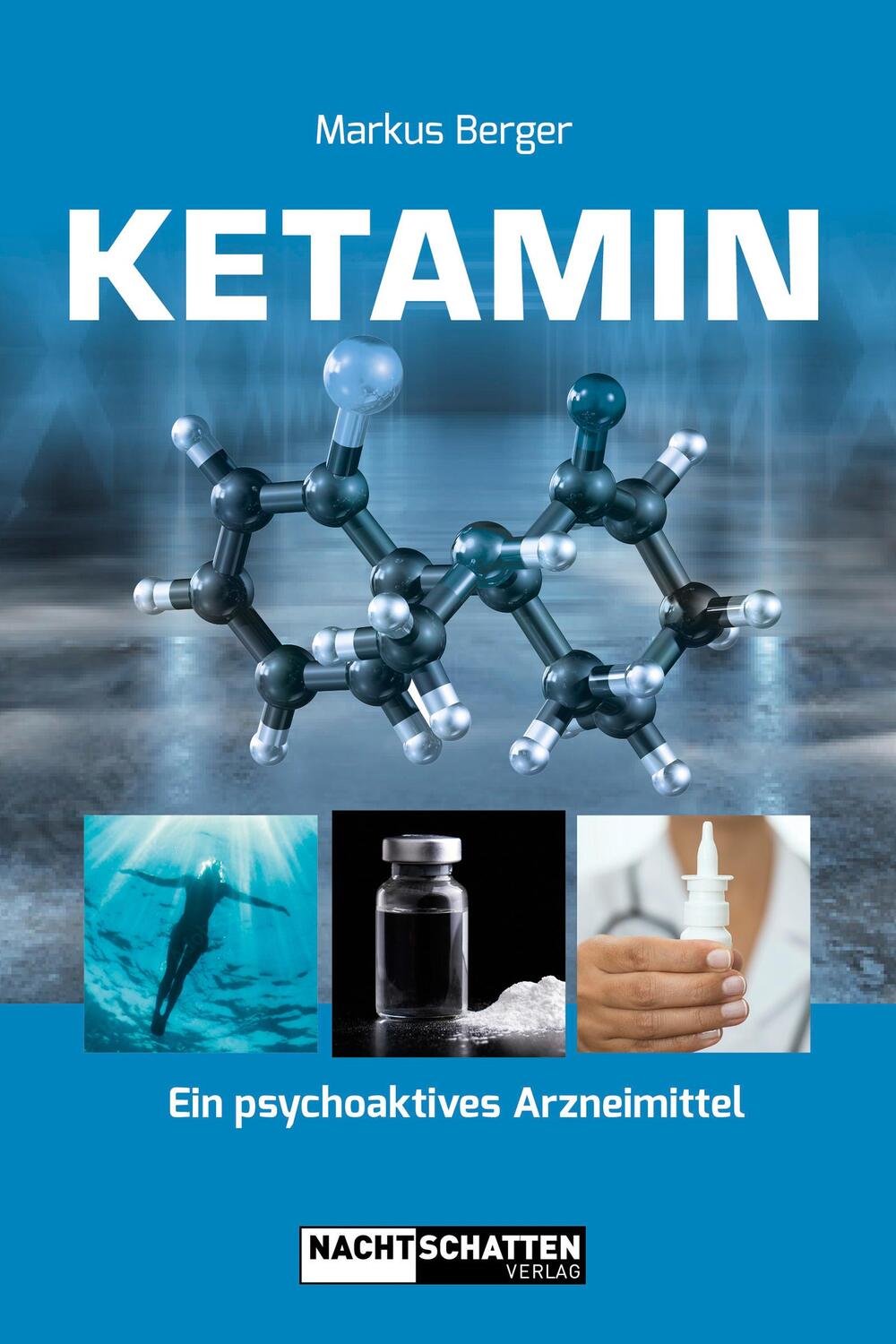 Cover: 9783037884973 | Ketamin | Ein psychoaktives Arzneimittel | Markus Berger | Taschenbuch