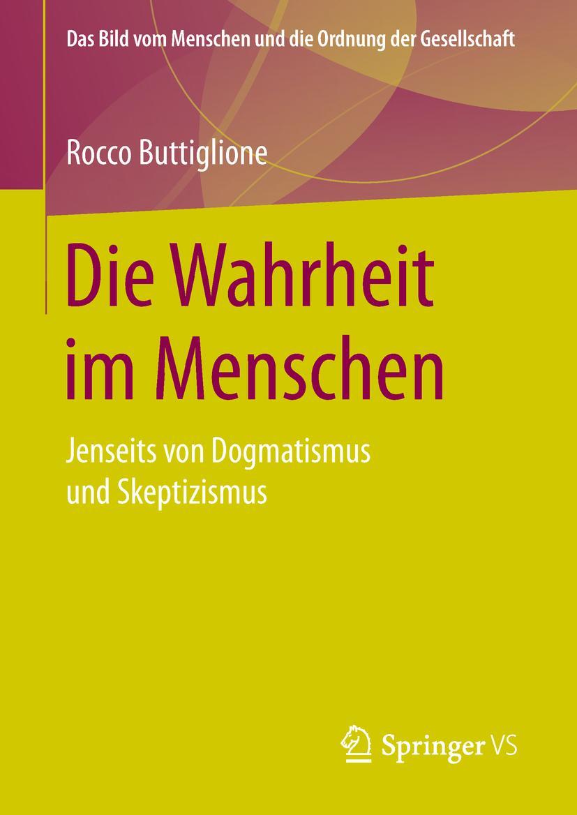 Cover: 9783658140274 | Die Wahrheit im Menschen | Jenseits von Dogmatismus und Skeptizismus