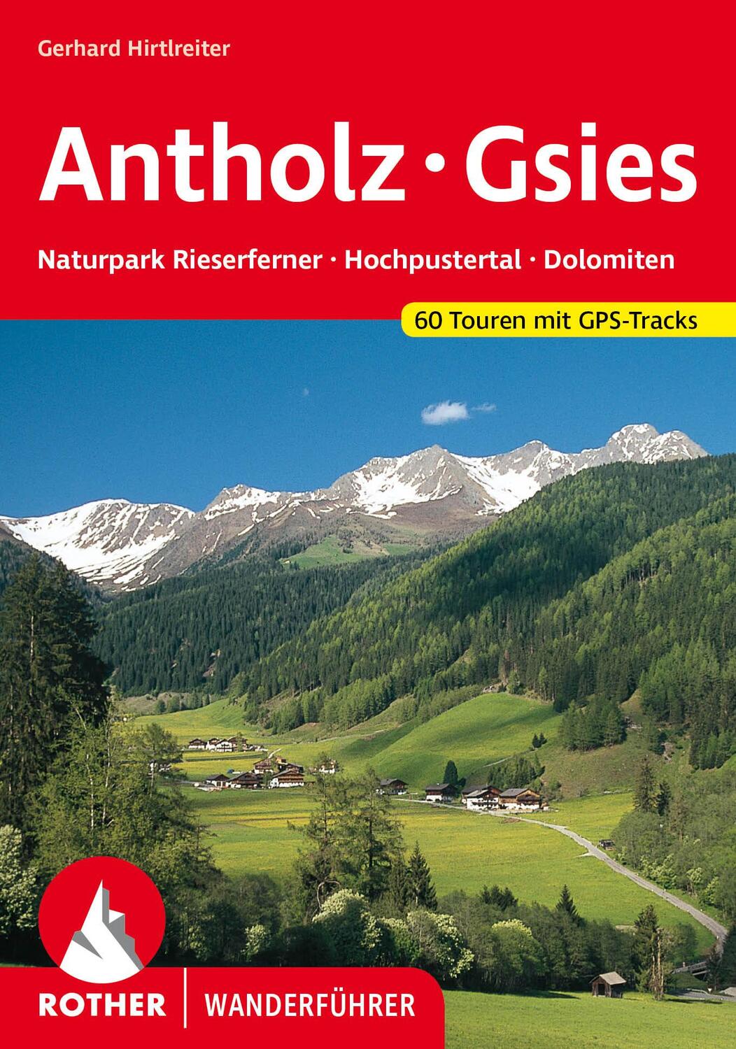 Cover: 9783763343256 | Antholz - Gsies | Gerhard Hirtlreiter | Taschenbuch | 176 S. | Deutsch