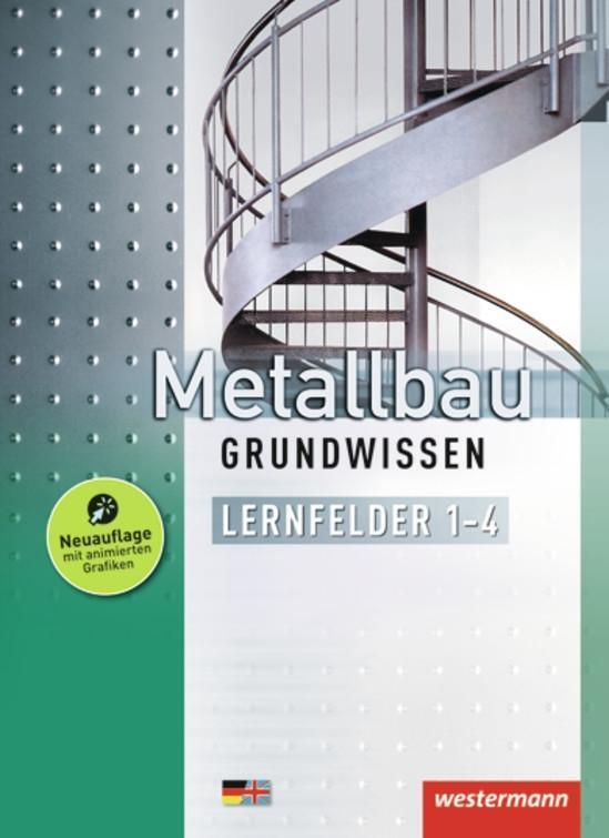 Cover: 9783142312606 | Metallbau Grundwissen. Schülerband. Lernfelder 1-4 | Gieseke (u. a.)
