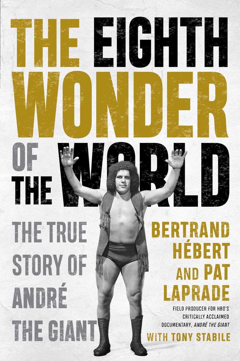 Cover: 9781770416758 | The Eighth Wonder of the World | The True Story of André the Giant