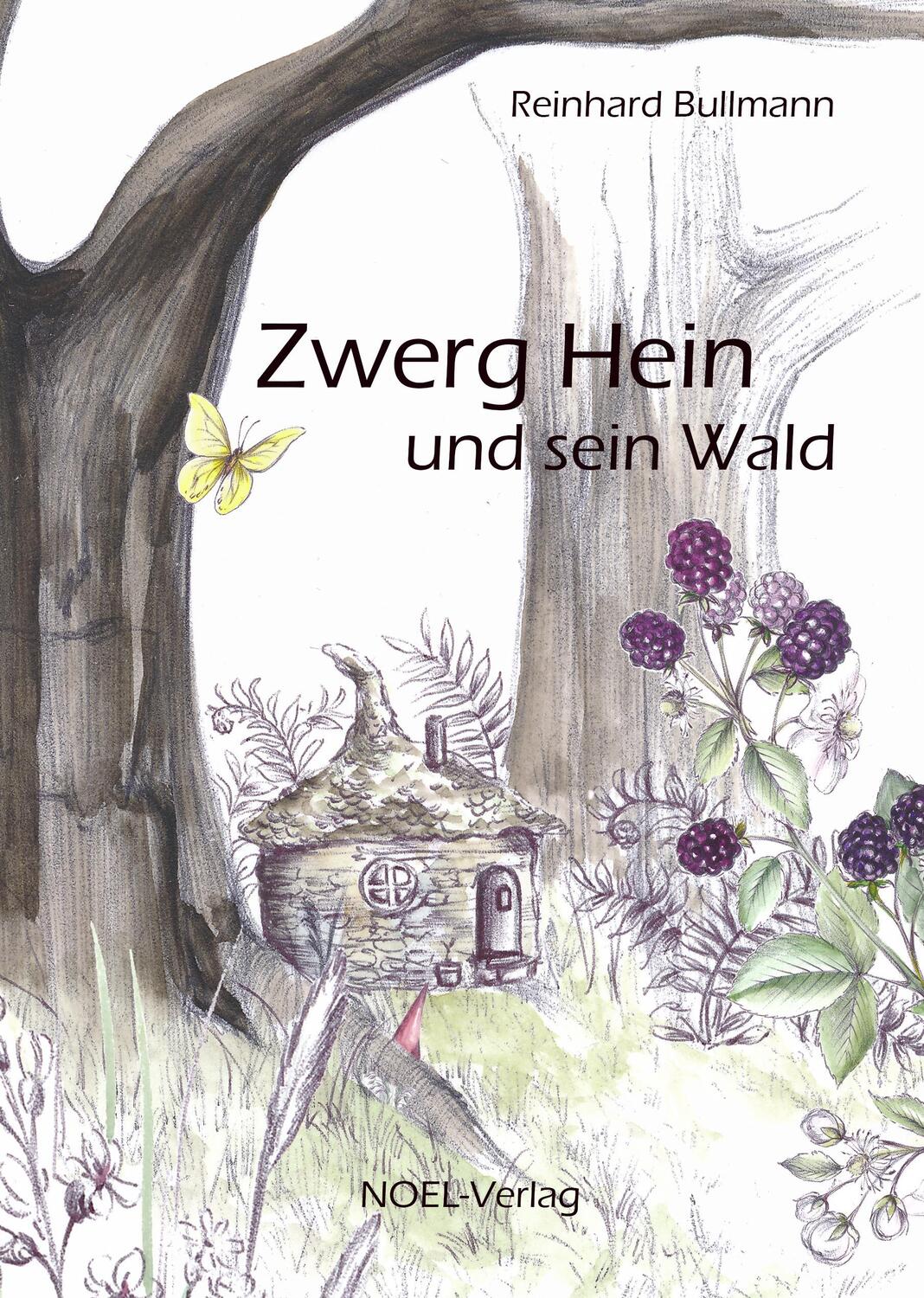 Cover: 9783967530278 | Zwerg Hein und sein Wald | Reinhard Bullmann | Buch | Deutsch | 2020