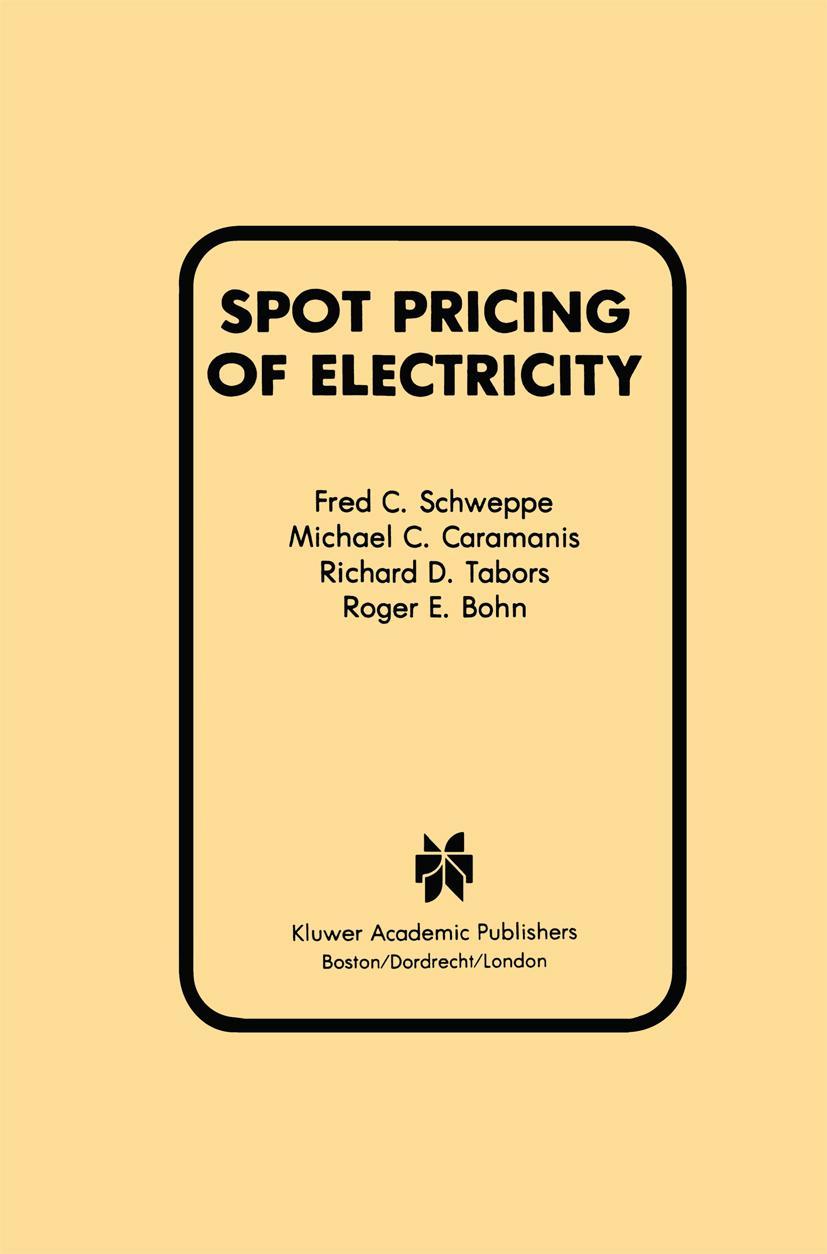 Cover: 9780898382600 | Spot Pricing of Electricity | Fred C. Schweppe (u. a.) | Buch | xx