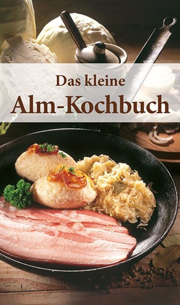 Cover: 9783854916215 | KOMPASS Küchenschätze Das kleine Alm-Kochbuch | Beste Hütten-Rezepte