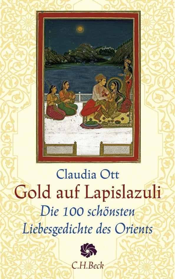 Cover: 9783406576690 | Gold auf Lapislazuli | Die 100 schönsten Liebesgedichte des Orients