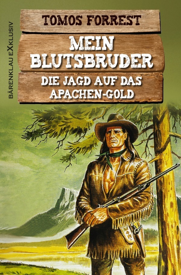 Cover: 9783754949184 | Mein Blutsbruder: Die Jagd auf das Apachen-Gold | Tomos Forrest | Buch