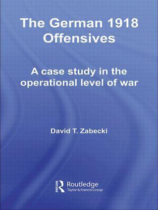 Cover: 9780415558792 | The German 1918 Offensives | David T., PhD. Zabecki | Taschenbuch