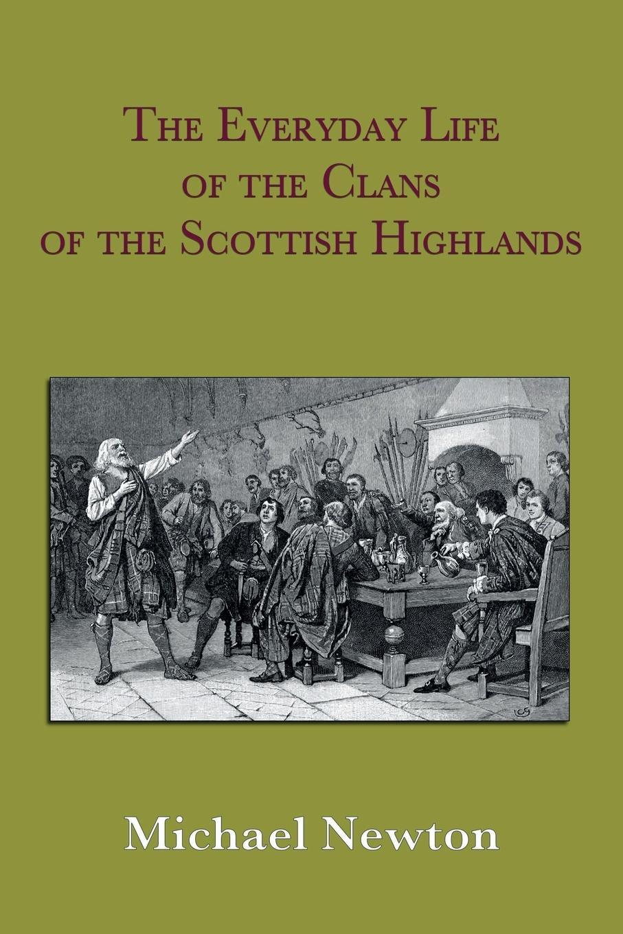 Cover: 9780971385825 | The Everyday Life of the Clans of the Scottish Highlands | Newton
