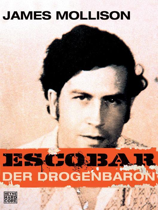 Cover: 9783453675766 | Escobar | Der Drogenbaron | James Mollison | Taschenbuch | Deutsch