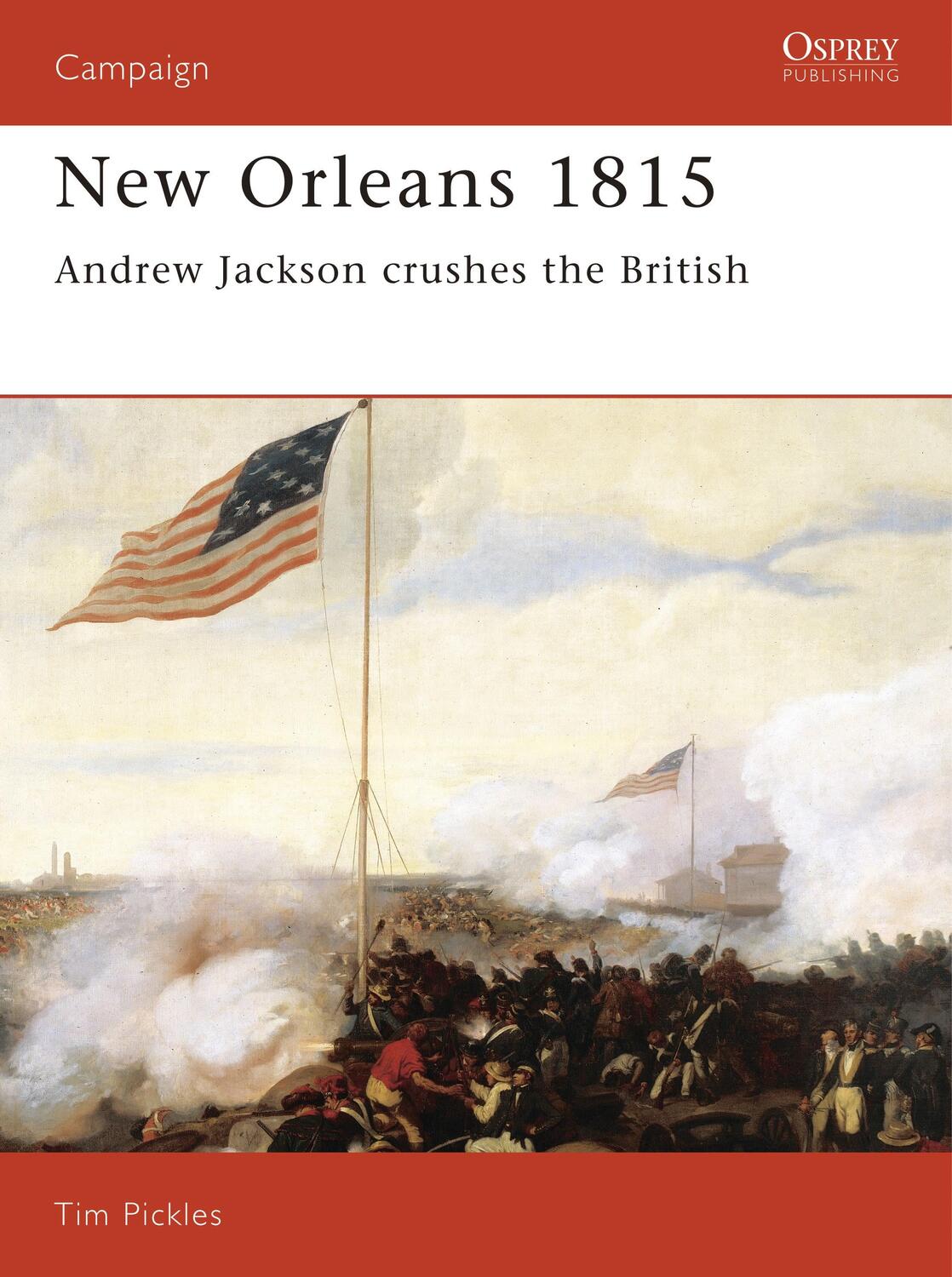 Cover: 9781855323605 | New Orleans 1815 | Andrew Jackson Crushes the British | Tim Pickles
