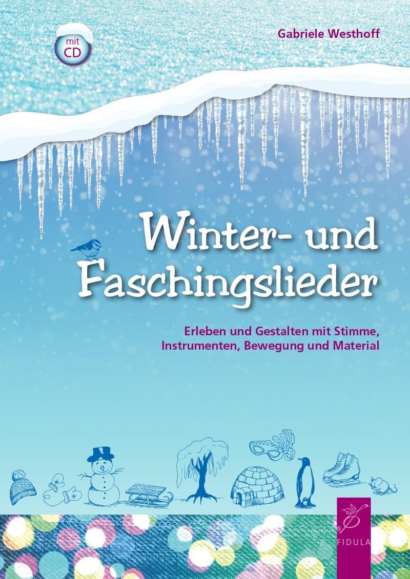 Cover: 9783872269102 | Winter- und Faschingslieder | Westhoff Gabriele | Taschenbuch | 2021