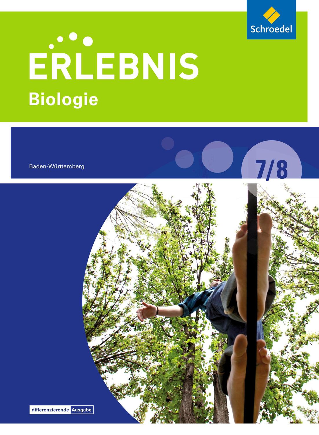 Cover: 9783507780064 | Erlebnis Biologie 7 / 8. Differenzierende Ausgabe. Baden-Württemberg