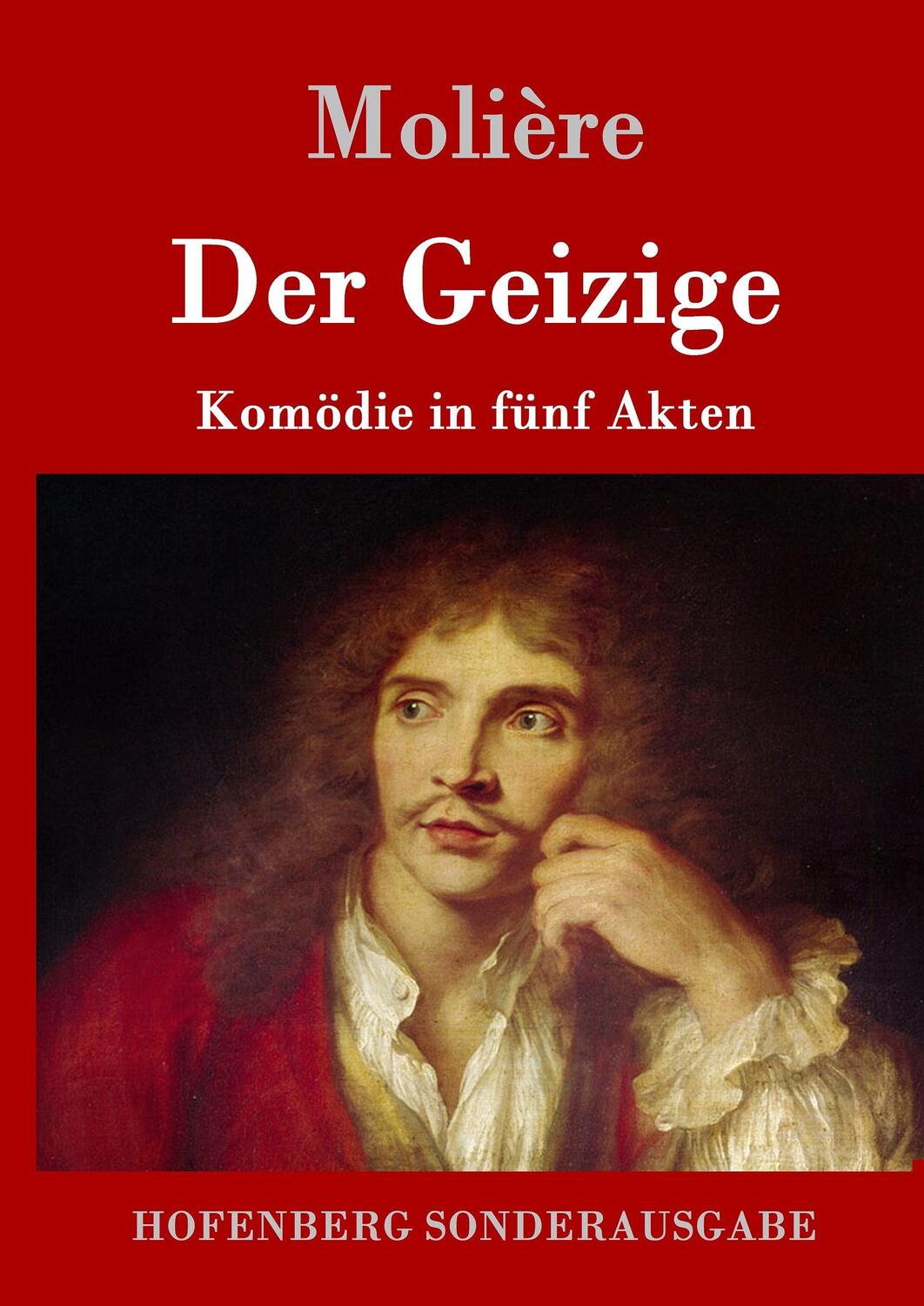 Cover: 9783843016810 | Der Geizige | Komödie in fünf Akten | Molière | Buch | 76 S. | Deutsch
