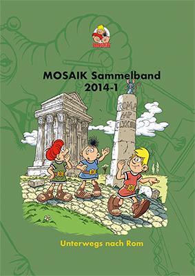 Cover: 9783864622144 | MOSAIK Sammelband 115 Hardcover | Unterwegs nach Rom | Mosaik Team