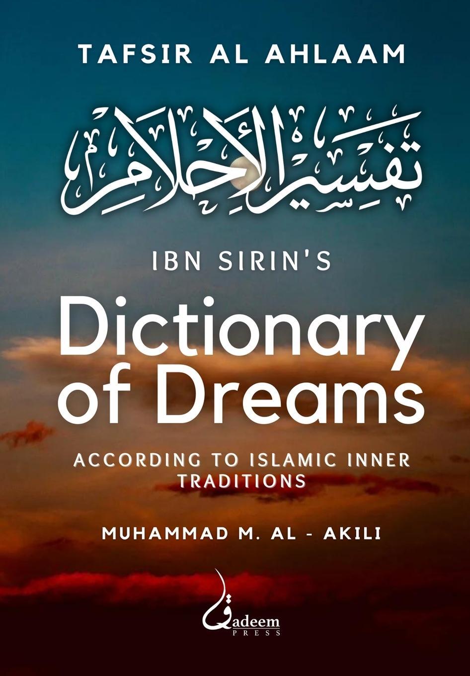 Cover: 9788119005512 | Ibn Sirin's Dictionary of Dreams | Ibn Sirin (u. a.) | Taschenbuch