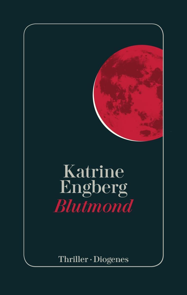 Cover: 9783257070583 | Blutmond | Ein Kopenhagen-Thriller | Katrine Engberg | Buch | 480 S.