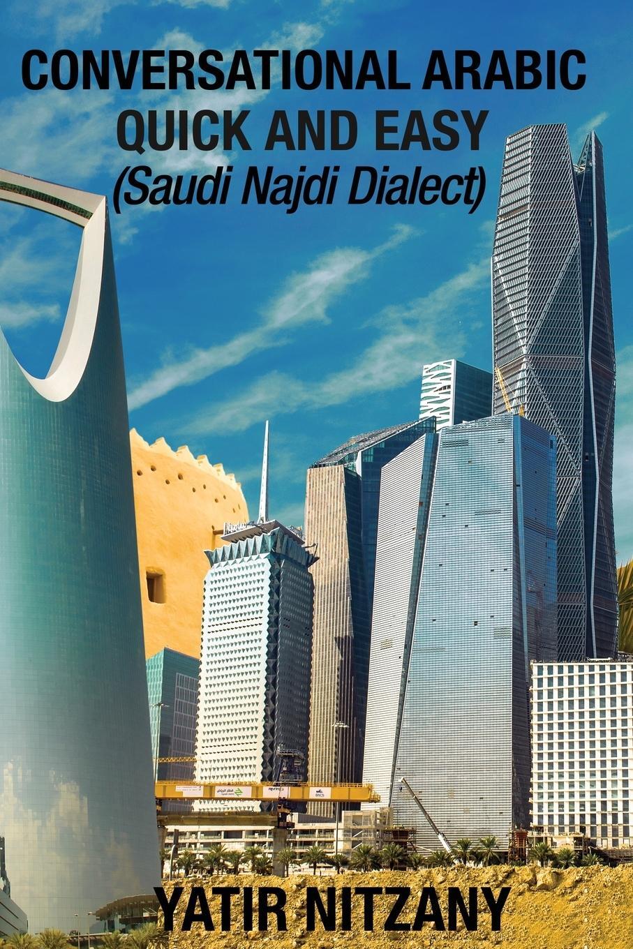 Cover: 9781951244378 | Conversational Arabic Quick and Easy | Saudi Najdi Dialect | Nitzany