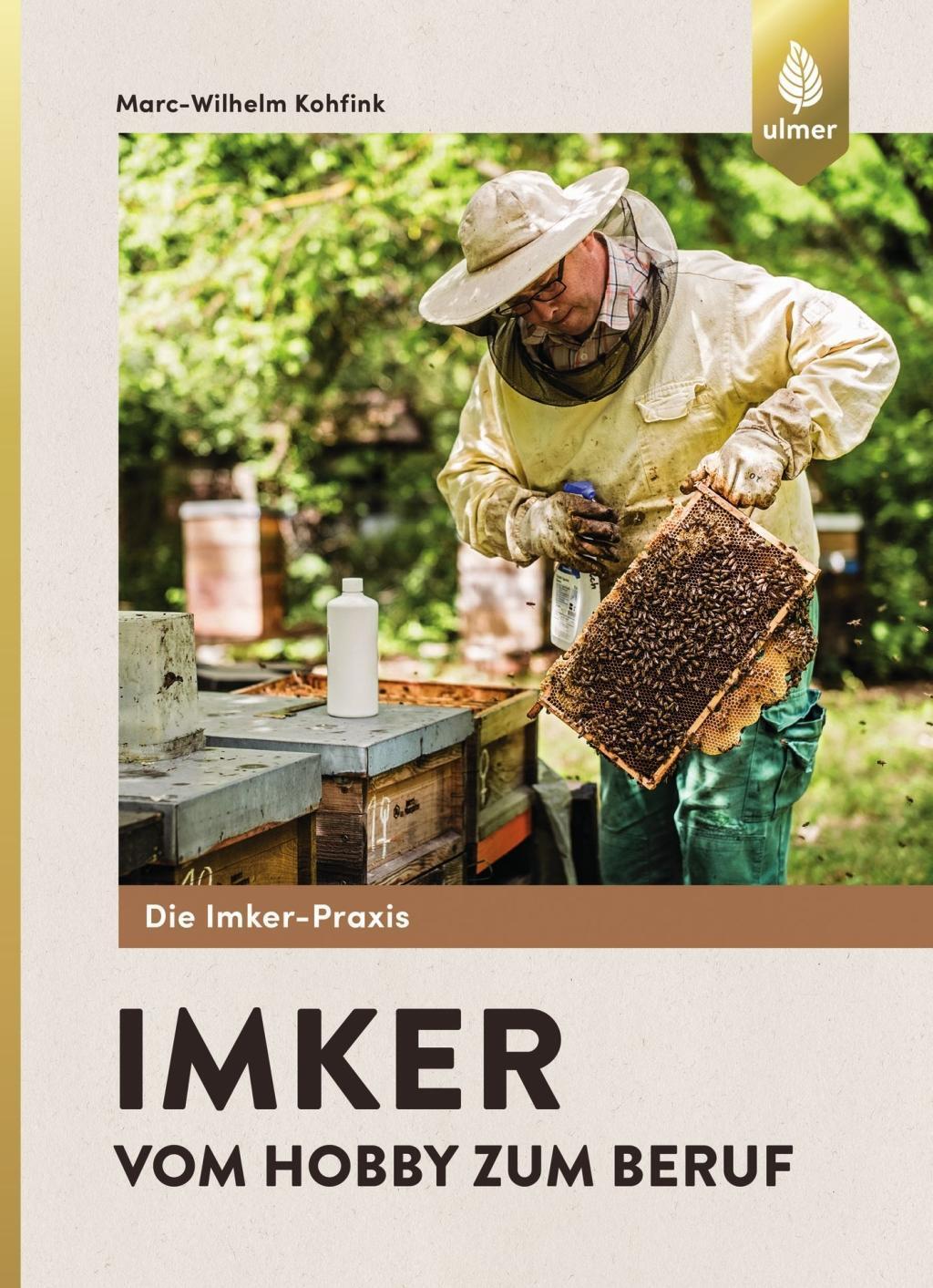 Cover: 9783818601249 | Imker - Vom Hobby zum Beruf | Marc-Wilhelm Kohfink | Taschenbuch