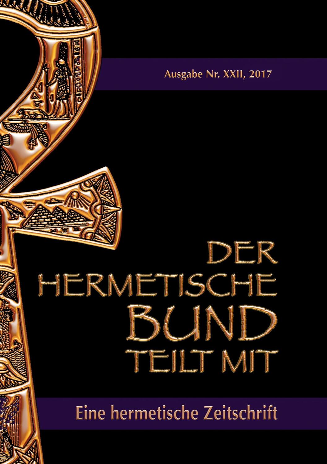 Cover: 9783743179004 | Der hermetische Bund teilt mit: 22 | Johannes H. von Hohenstätten