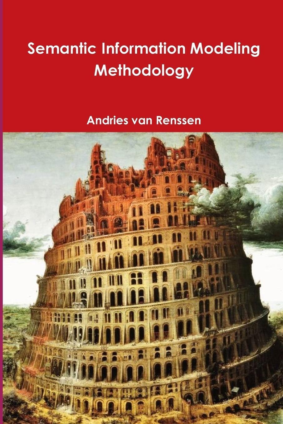 Cover: 9781329654488 | Semantic Information Modeling Methodology | Andries van Renssen | Buch