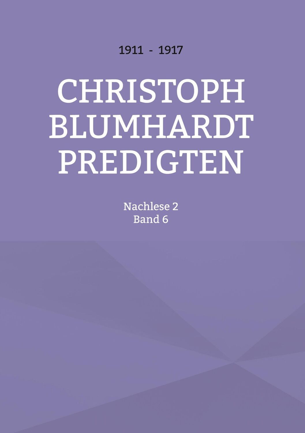 Cover: 9783754385111 | Christoph Blumhardt Predigten | Nachlese 2 | Jürgen Mohr | Buch | 2022