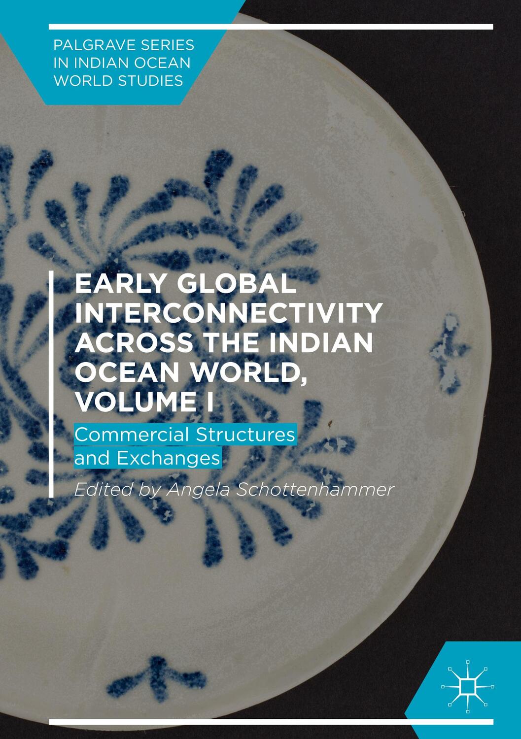 Cover: 9783319976662 | Early Global Interconnectivity across the Indian Ocean World, Volume I