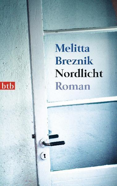 Cover: 9783442741403 | Nordlicht | Roman | Melitta Breznik | Taschenbuch | btb | Deutsch