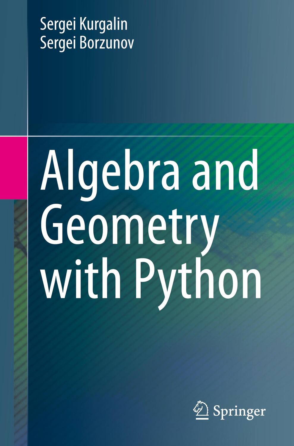 Cover: 9783030615437 | Algebra and Geometry with Python | Sergei Kurgalin (u. a.) | Buch