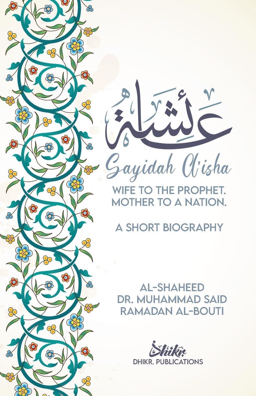 Cover: 9780645037920 | A'isha; Wife to the Prophet, Mother to a Nation | A Short Biography