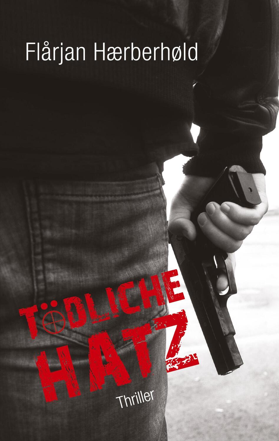 Cover: 9783384125965 | Tödliche Hatz | Thriller | Flårjan Hærberhøld | Taschenbuch | 152 S.