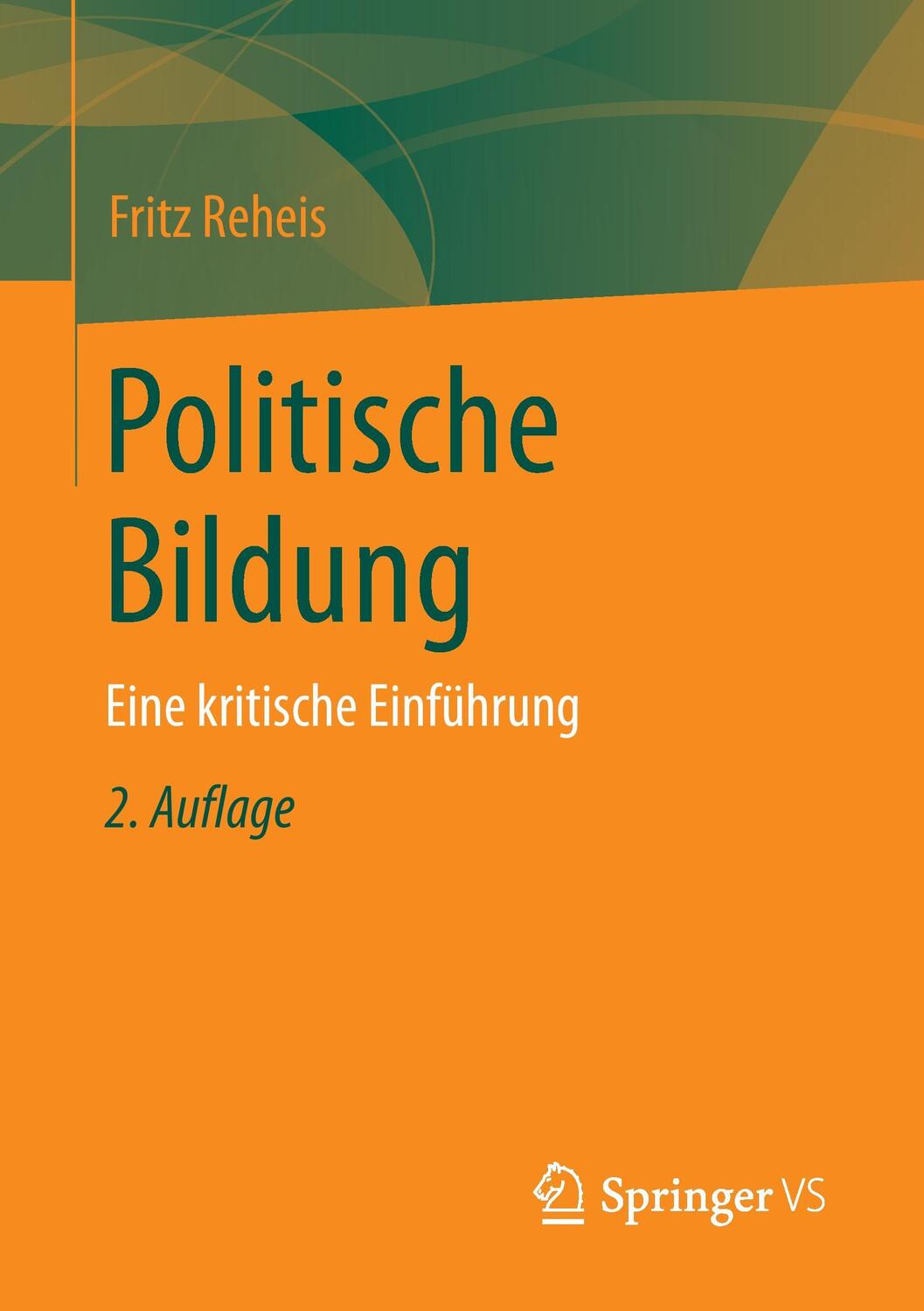 Cover: 9783658094621 | Politische Bildung | Eine kritische Einführung | Fritz Reheis | Buch