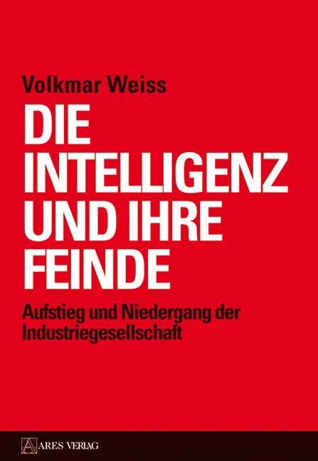 Cover: 9783902732019 | Die Intelligenz und ihre Feinde | Volkmar Weiss | Buch | Deutsch