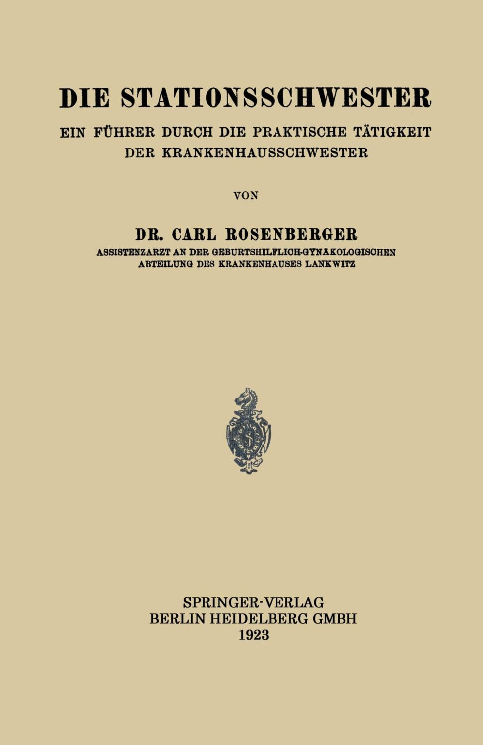 Cover: 9783662322819 | Die Stationsschwester | Carl Rosenberger | Taschenbuch | Paperback