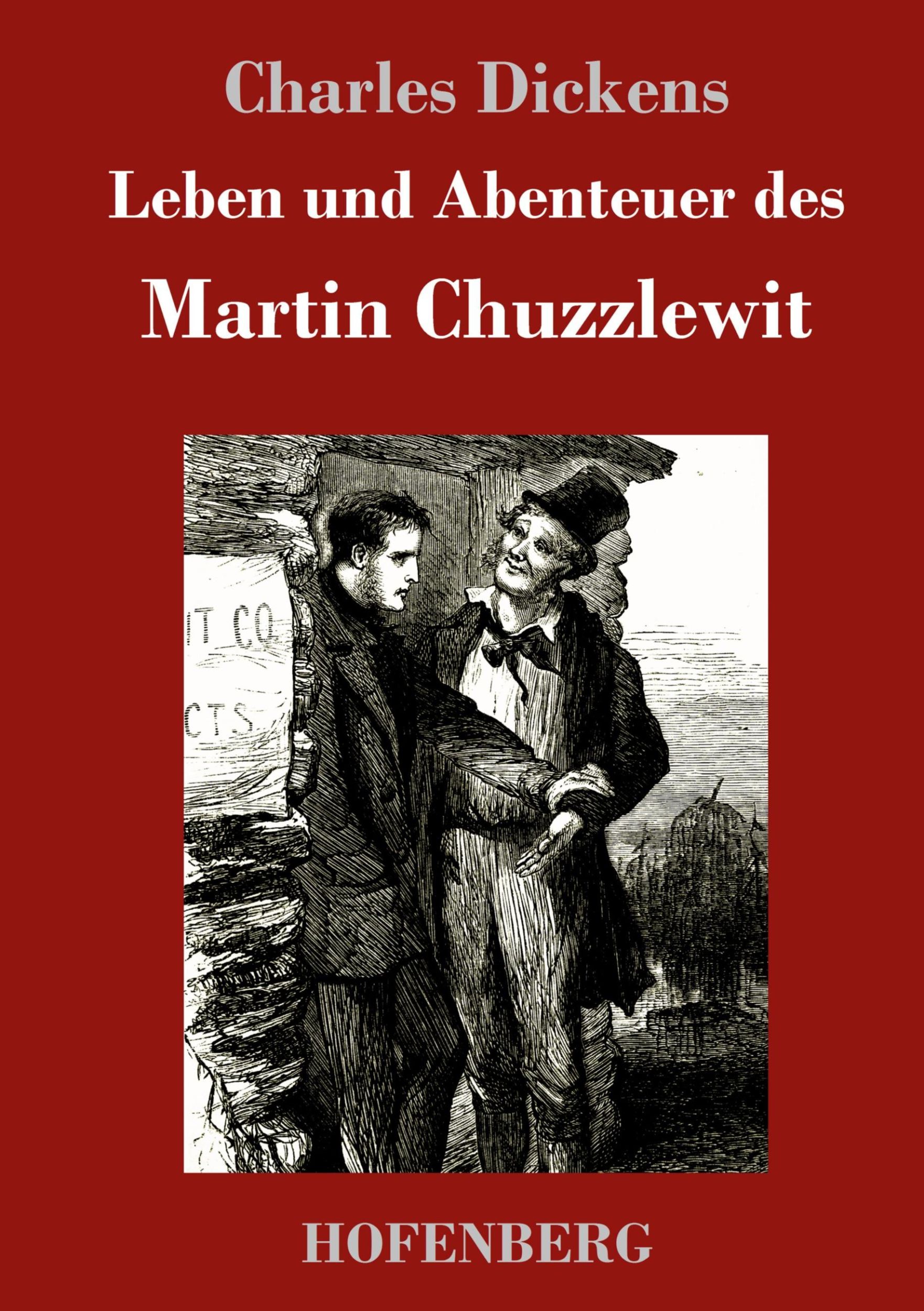 Cover: 9783743716551 | Leben und Abenteuer des Martin Chuzzlewit | Charles Dickens | Buch