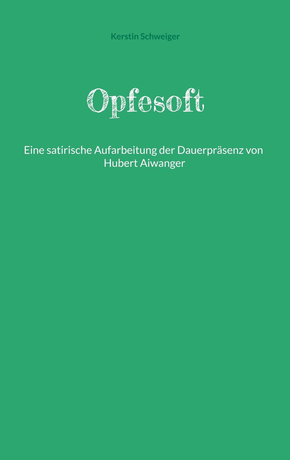 Cover: 9783758365003 | Opfesoft | Kerstin Schweiger | Taschenbuch | Paperback | 58 S. | 2024
