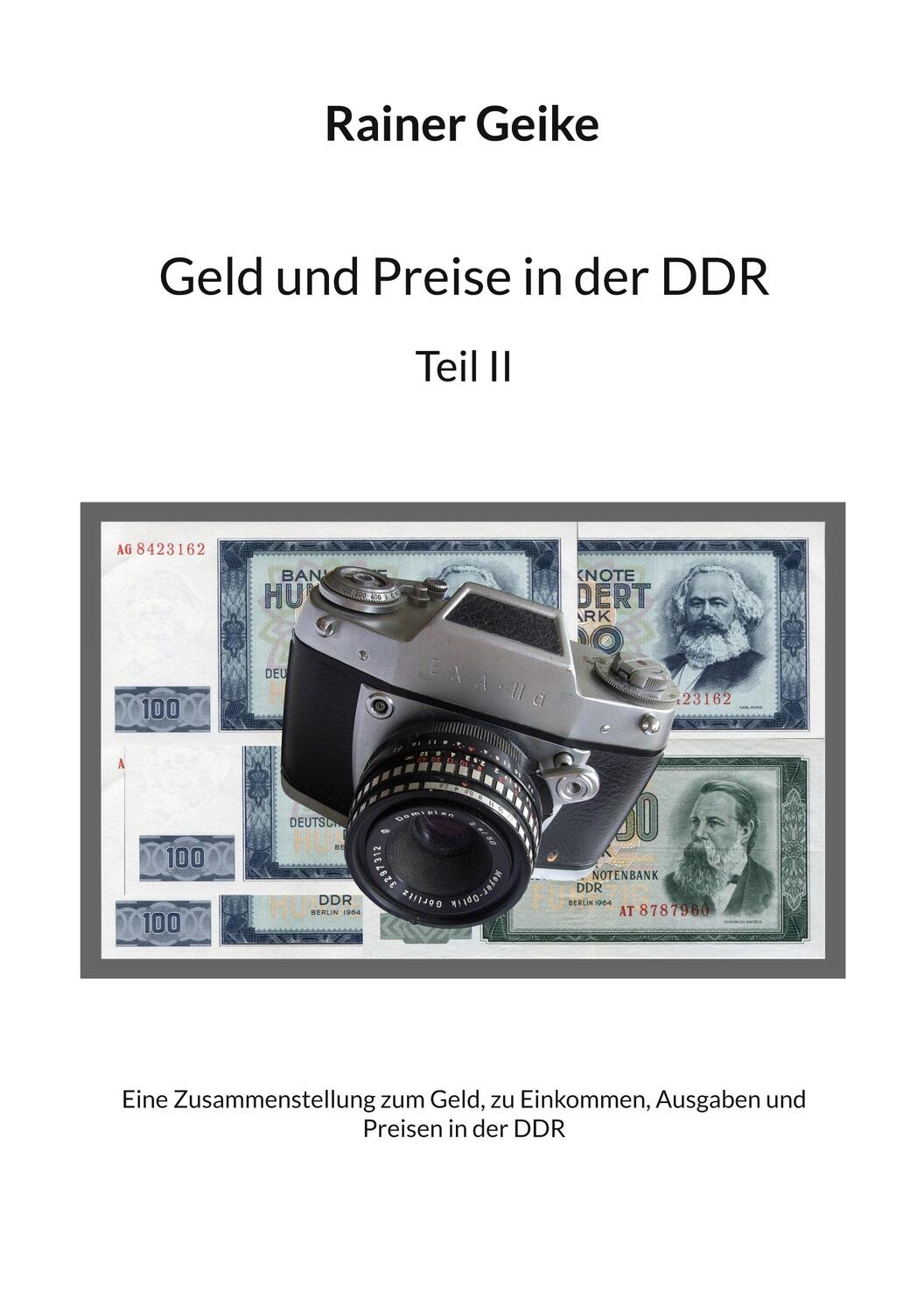 Cover: 9783757813437 | Geld und Preise in der DDR, Teil II | Rainer Geike | Taschenbuch