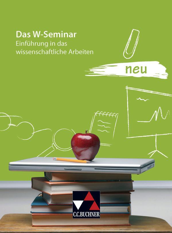 Cover: 9783766144355 | Das W-Seminar neu | Einführung in das wissenschaftliche Arbeiten