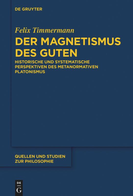 Cover: 9783110620955 | Der Magnetismus des Guten | Felix Timmermann | Buch | ISSN | XI | 2018