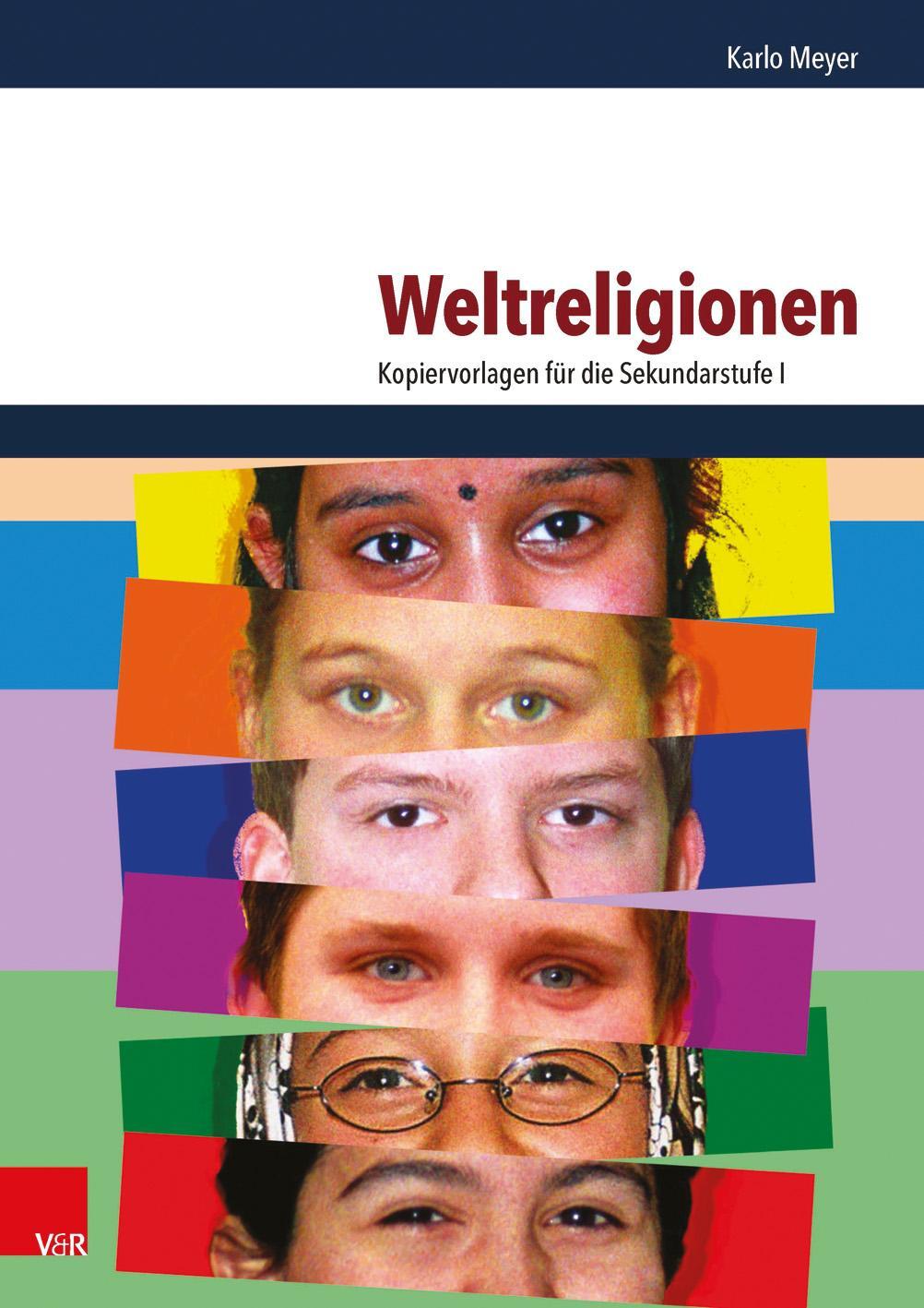 Cover: 9783525581803 | Weltreligionen | Kopiervorlagen für die Sekundarstufe 1 | Karlo Meyer
