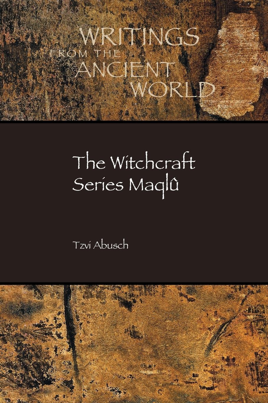 Cover: 9781628370812 | The Witchcraft Series Maqlû | Tzvi Abusch | Taschenbuch | Paperback