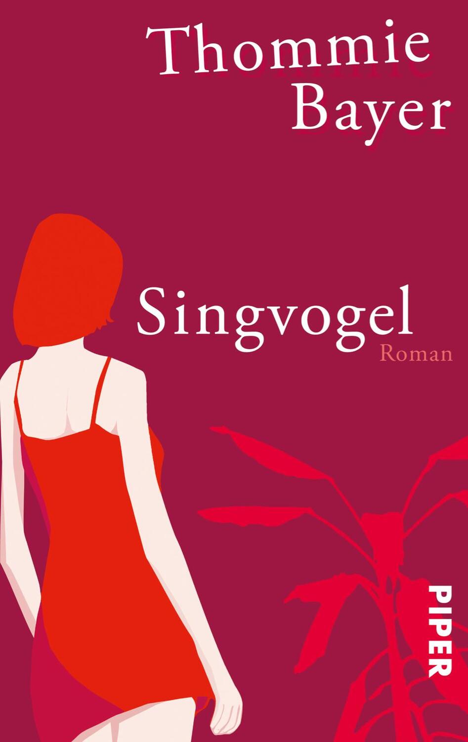 Cover: 9783492247931 | Singvogel | Thommie Bayer | Taschenbuch | 203 S. | Deutsch | 2006