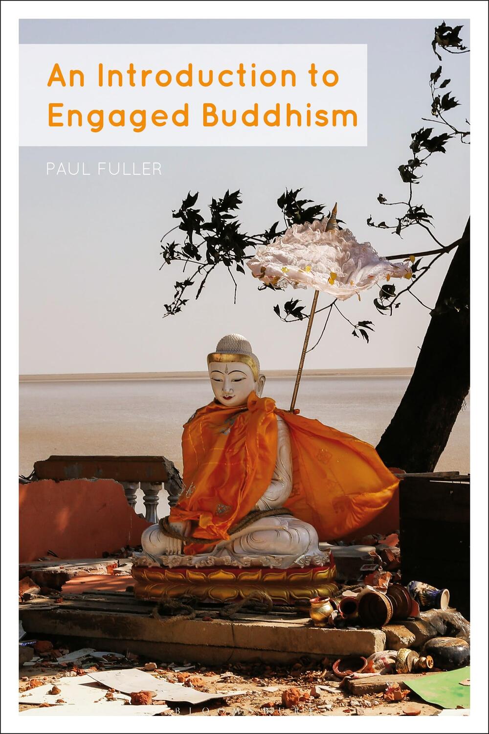 Cover: 9781350129061 | An Introduction to Engaged Buddhism | Dr Paul Fuller | Taschenbuch