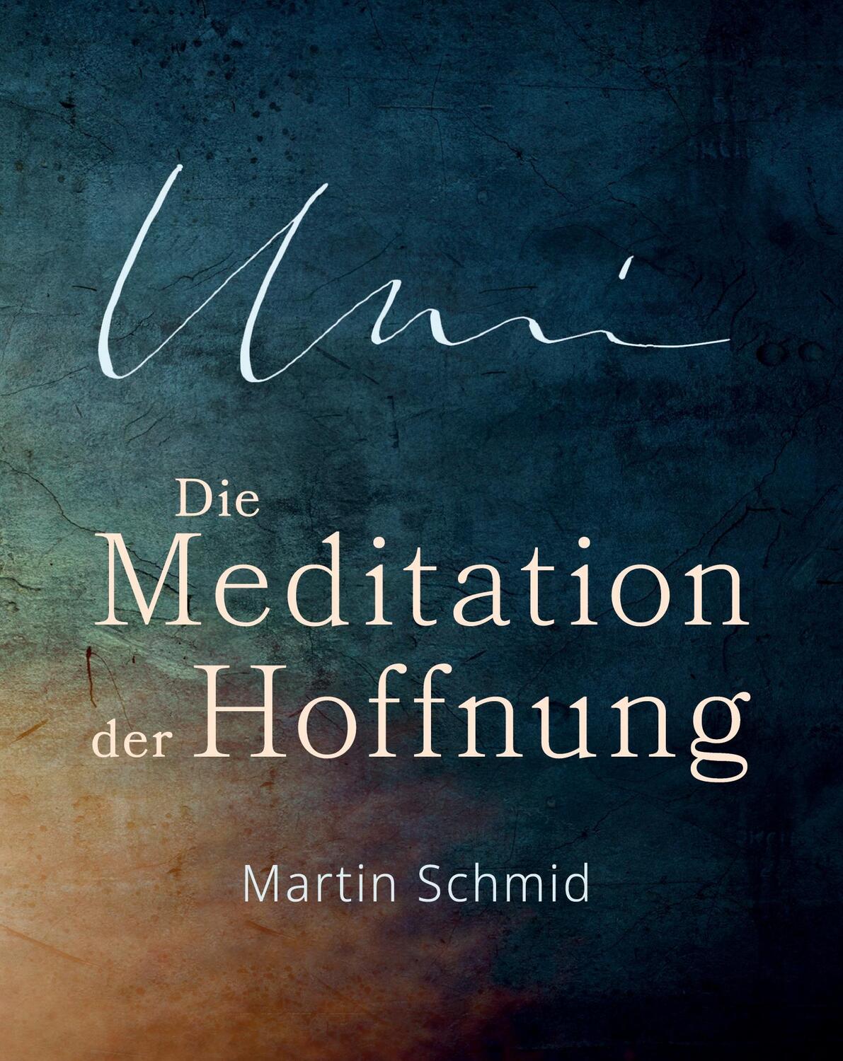 Cover: 9783906318240 | Umi | Die Meditation der Hoffnung | Martin Schmid | Taschenbuch | 2023